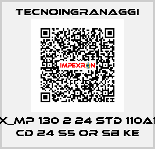 X_MP 130 2 24 STD 110A1 CD 24 S5 OR SB KE TECNOINGRANAGGI