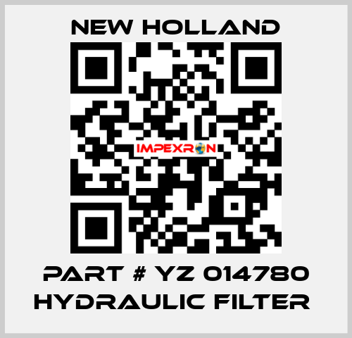 PART # YZ 014780 HYDRAULIC FILTER  New Holland