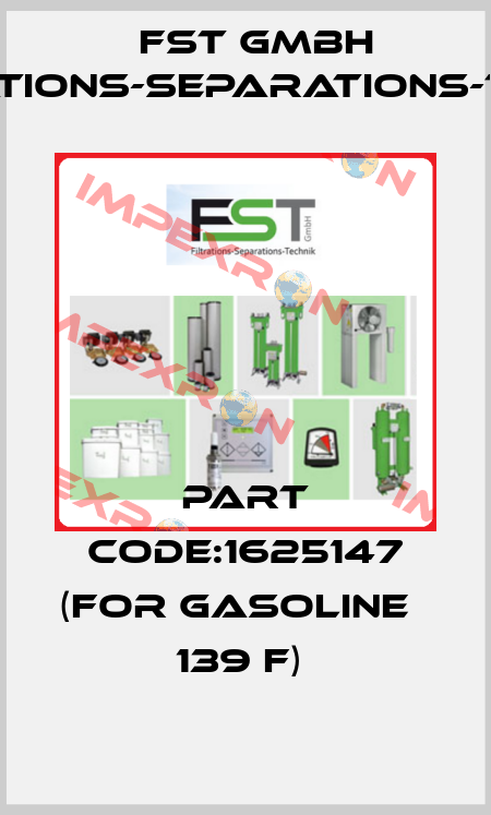 PART CODE:1625147 (FOR GASOLINE   139 F)  FST GmbH Filtrations-Separations-Technik