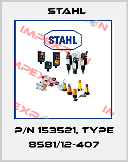 P/N 153521, Type 8581/12-407 Stahl