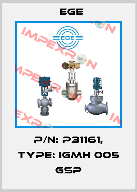 p/n: P31161, Type: IGMH 005 GSP Ege
