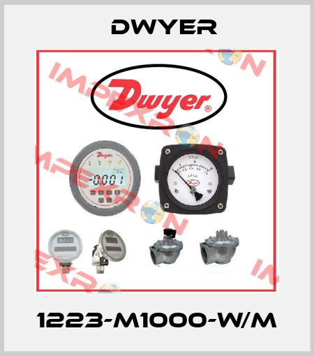 1223-M1000-w/M Dwyer