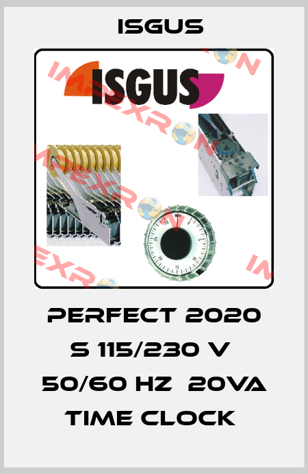 PERFECT 2020 S 115/230 V  50/60 HZ  20VA TIME CLOCK  Isgus