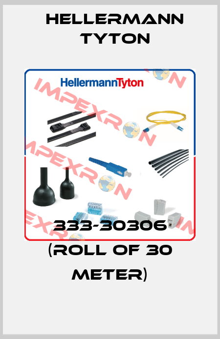 333-30306 (roll of 30 meter) Hellermann Tyton