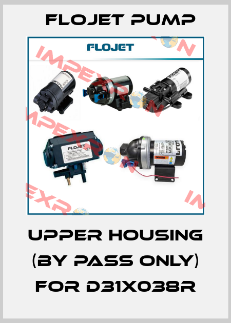 Upper housing (by pass only) for D31X038R Flojet Pump