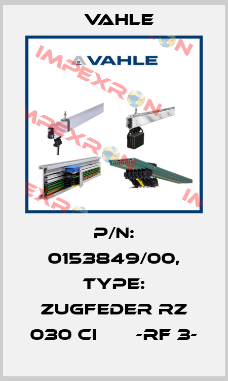 P/n: 0153849/00, Type: ZUGFEDER RZ 030 CI       -RF 3- Vahle