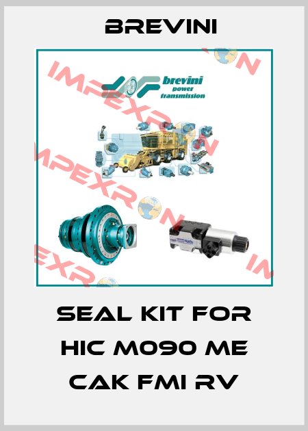 Seal kit for HIC M090 ME CAK FMI RV Brevini