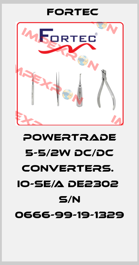 POWERTRADE 5-5/2W DC/DC CONVERTERS.  IO-SE/A DE2302     S/N 0666-99-19-1329  Fortec