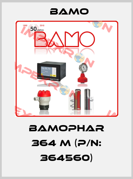 BAMOPHAR 364 M (P/N: 364560) Bamo