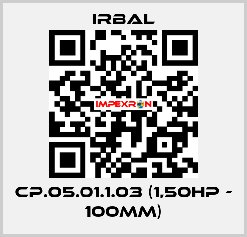 CP.05.01.1.03 (1,50HP - 100MM) irbal