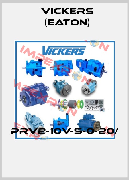 PRV2-10V-S-0-20/  Vickers (Eaton)