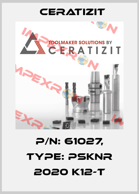 P/N: 61027, Type: PSKNR 2020 K12-T Ceratizit