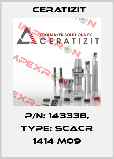P/N: 143338, Type: SCACR 1414 M09 Ceratizit