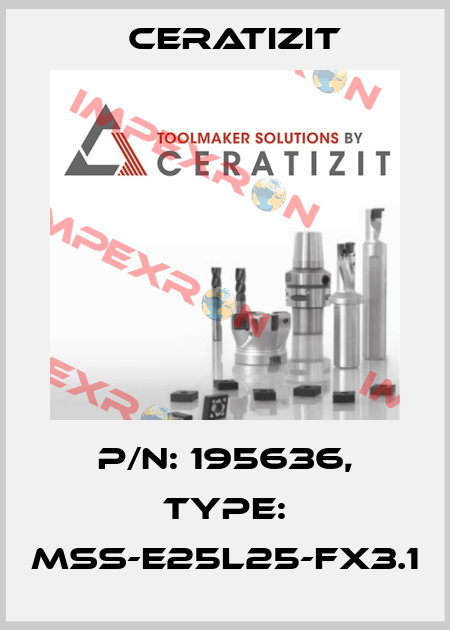 P/N: 195636, Type: MSS-E25L25-FX3.1 Ceratizit