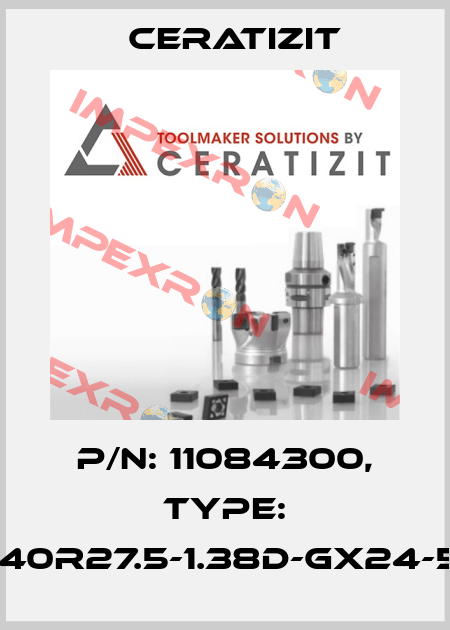 P/N: 11084300, Type: I40R27.5-1.38D-GX24-5 Ceratizit