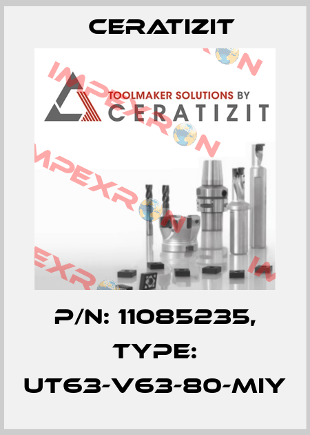 P/N: 11085235, Type: UT63-V63-80-MIY Ceratizit