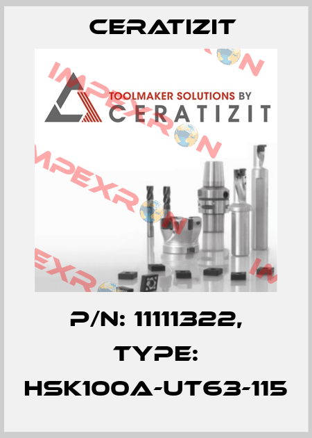 P/N: 11111322, Type: HSK100A-UT63-115 Ceratizit