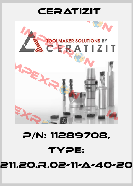 P/N: 11289708, Type: C211.20.R.02-11-A-40-200 Ceratizit