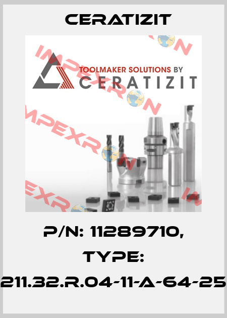 P/N: 11289710, Type: C211.32.R.04-11-A-64-250 Ceratizit