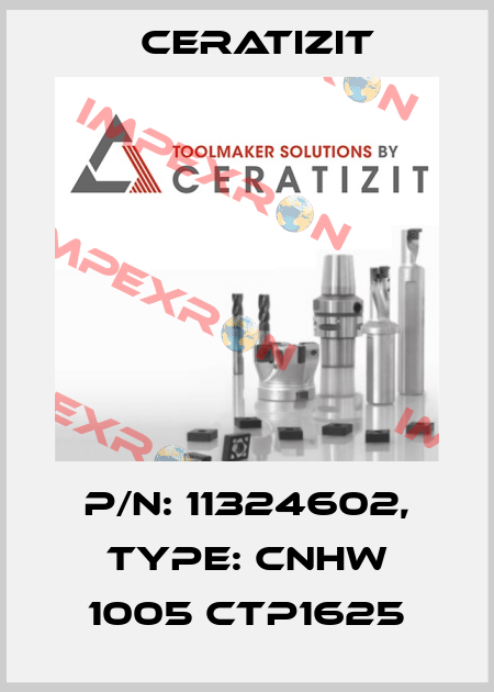 P/N: 11324602, Type: CNHW 1005 CTP1625 Ceratizit