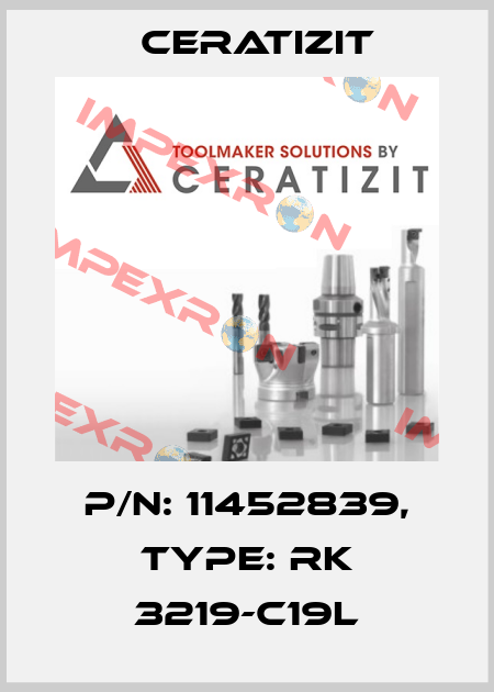 P/N: 11452839, Type: RK 3219-C19L Ceratizit