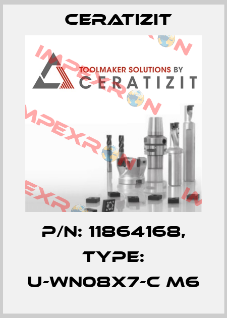 P/N: 11864168, Type: U-WN08X7-C M6 Ceratizit