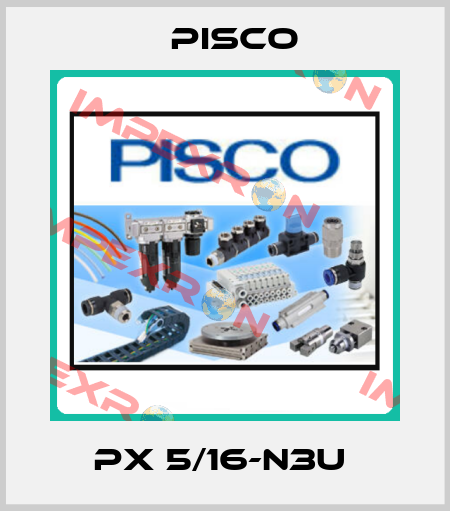 PX 5/16-N3U  Pisco