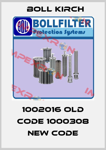 1002016 old code 1000308 new code Boll Kirch