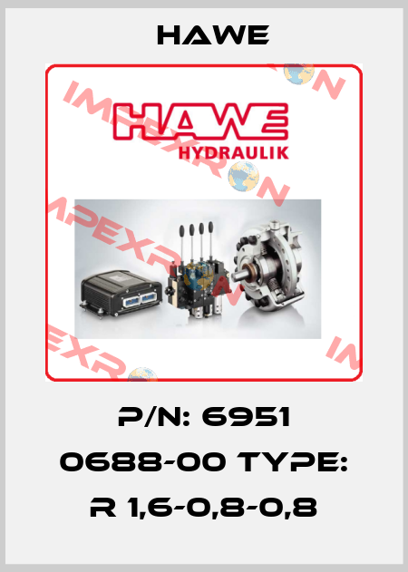 P/N: 6951 0688-00 Type: R 1,6-0,8-0,8 Hawe