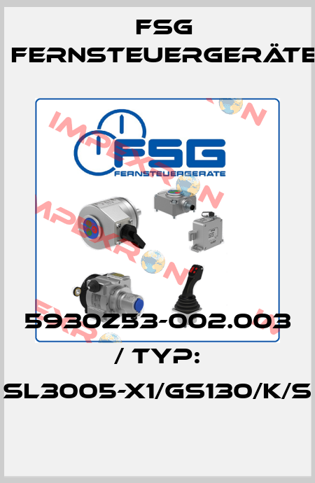 5930Z53-002.003 / Typ: SL3005-X1/GS130/K/S FSG Fernsteuergeräte