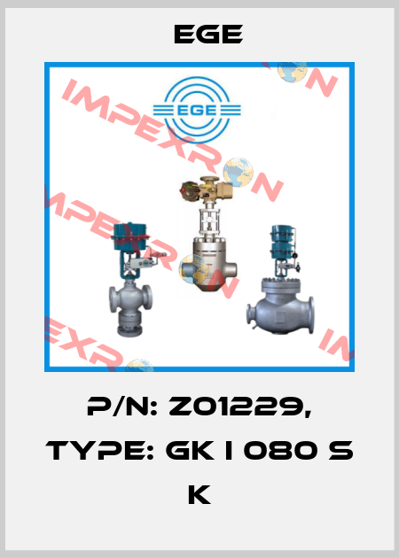 p/n: Z01229, Type: GK I 080 S K Ege