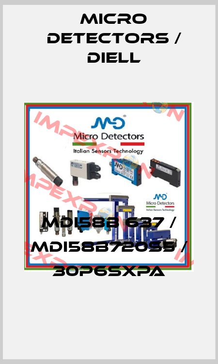 MDI58B 637 / MDI58B720S5 / 30P6SXPA
 Micro Detectors / Diell