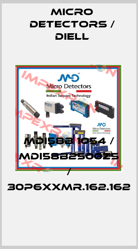 MDI58B 1054 / MDI58B2500Z5 / 30P6XXMR.162.162
 Micro Detectors / Diell