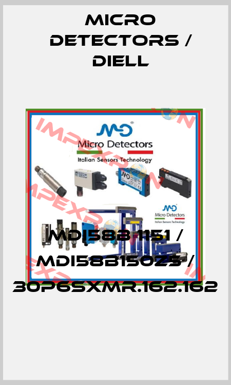 MDI58B 1151 / MDI58B150Z5 / 30P6SXMR.162.162
 Micro Detectors / Diell