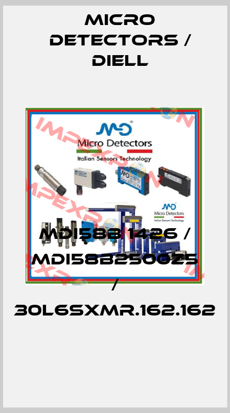 MDI58B 1426 / MDI58B2500Z5 / 30L6SXMR.162.162
 Micro Detectors / Diell