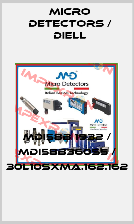 MDI58B 1932 / MDI58B360S5 / 30L10SXMA.162.162
 Micro Detectors / Diell