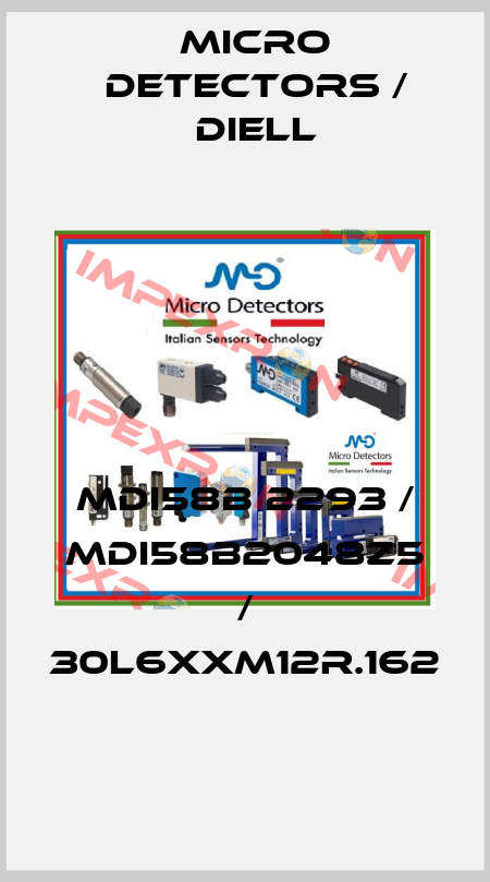 MDI58B 2293 / MDI58B2048Z5 / 30L6XXM12R.162
 Micro Detectors / Diell