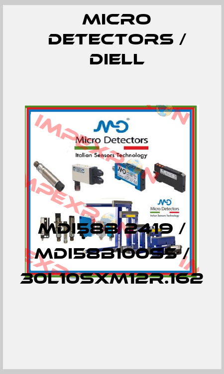 MDI58B 2419 / MDI58B100S5 / 30L10SXM12R.162
 Micro Detectors / Diell
