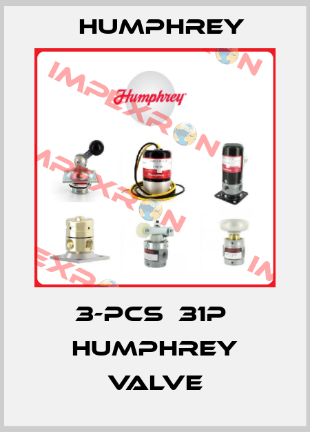 3-pcs  31P  Humphrey valve Humphrey