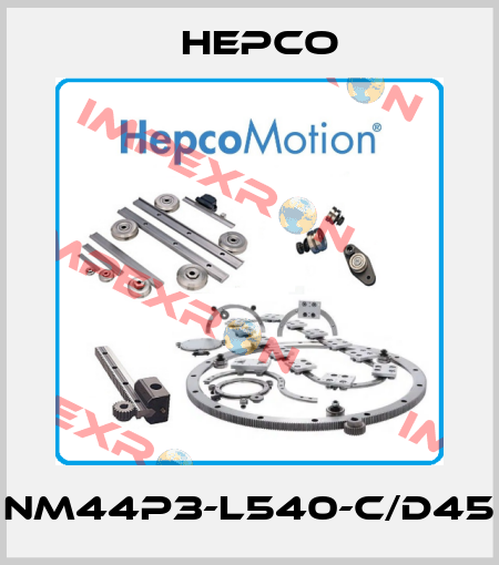 NM44P3-L540-C/D45 Hepco