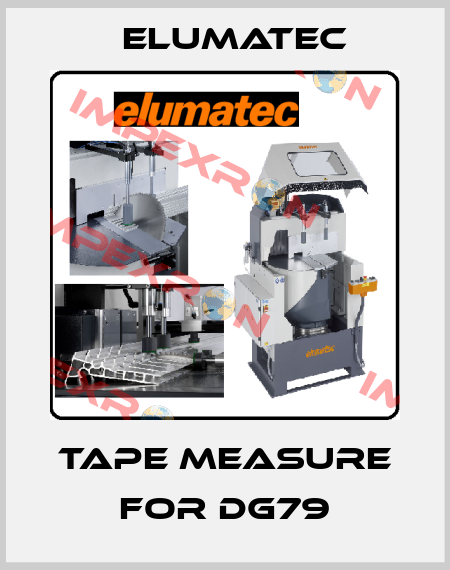 Tape Measure for DG79 Elumatec
