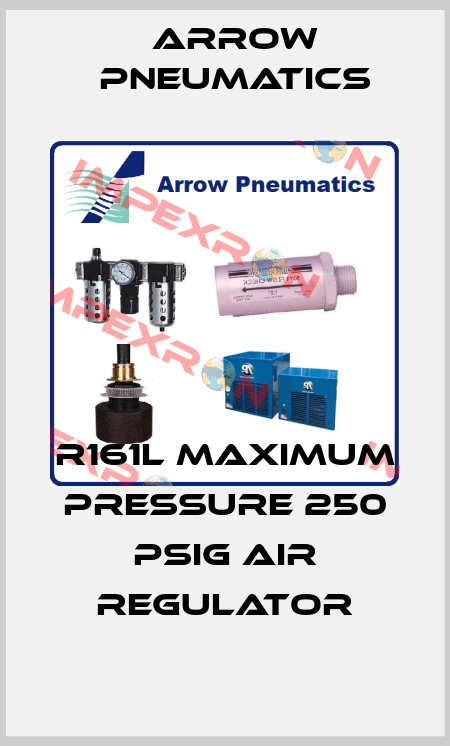 R161L Maximum Pressure 250 PSIG Air Regulator Arrow Pneumatics