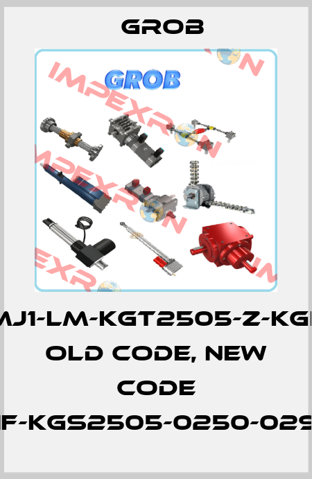 MJ1-LM-KGT2505-Z-KGF old code, new code MJ1-LMN-1F-KGS2505-0250-0290-ZKGF-D Grob