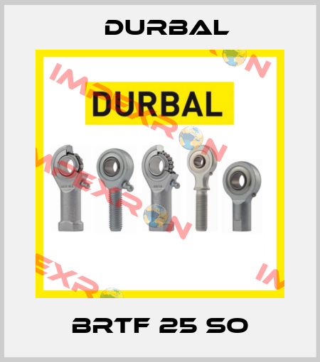 BRTF 25 SO Durbal