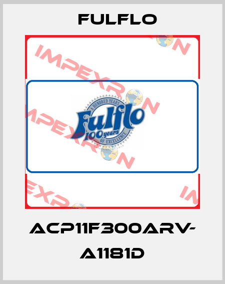 ACP11F300ARV- A1181D Fulflo