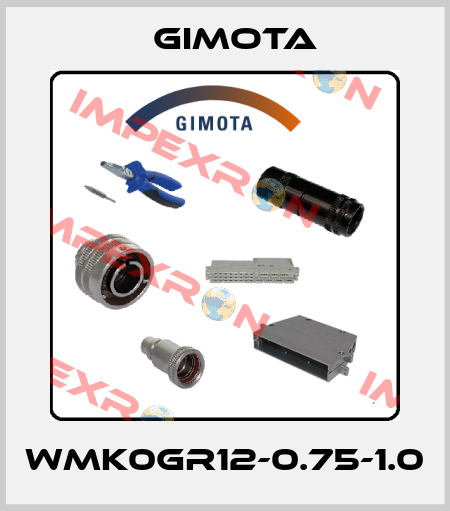 WMK0GR12-0.75-1.0 GIMOTA