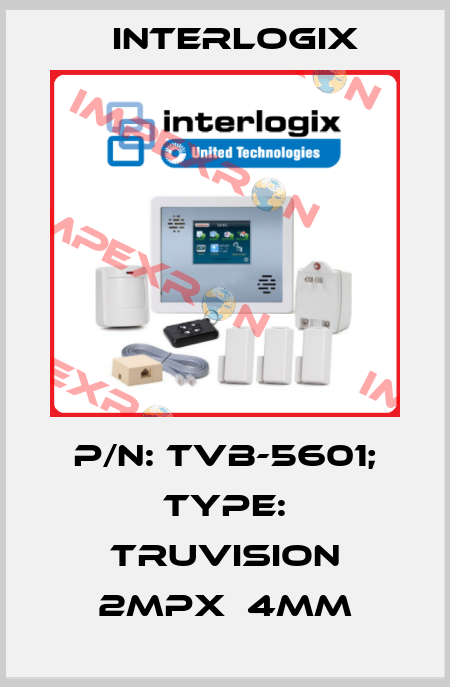 p/n: TVB-5601; Type: TruVision 2MPx  4mm Interlogix