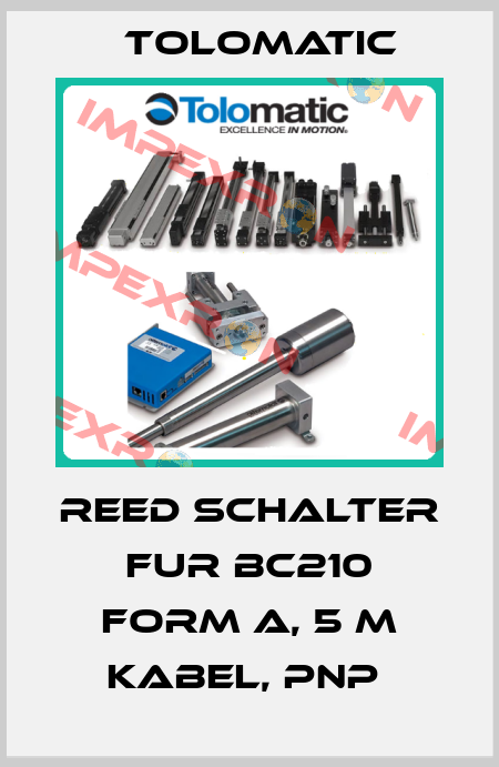 REED SCHALTER FUR BC210 FORM A, 5 M KABEL, PNP  Tolomatic