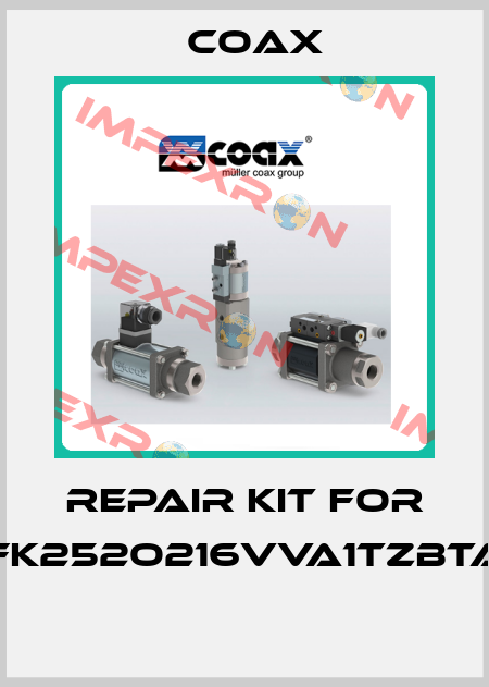 REPAIR KIT FOR FK252O216VVA1TZBTA  Coax