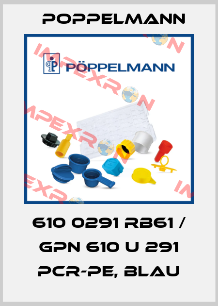 610 0291 RB61 / GPN 610 U 291 PCR-PE, blau Poppelmann